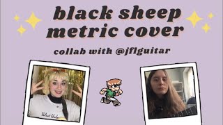 Black Sheep - Metric Cover ft. Jazmine lilley