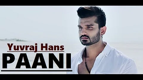 Paani Yuvraj Hans | Rhythm Boyz Entertainment | B PRAAK | Jaani | Arvindr Khaira | Lyrics Video Song