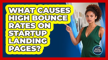 What Causes High Bounce Rates On Startup Landing Pages? - The Startup Growth Hub