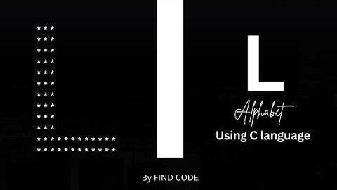Alphabet L in pattern using for loop in C language.| Star pattern programs | FIND CODE