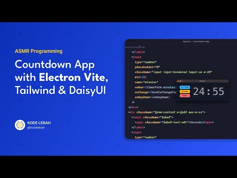 ASMR Programming - Countdown App with Electron Vite, TailwindCSS and DaisyUI