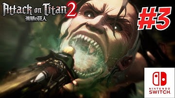 NINTENDO SWITCH ATTACK ON TITAN 2 PART 3