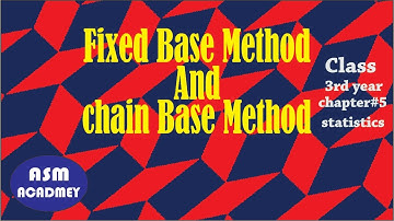 fixed base and chain base methods