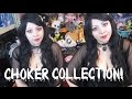 My Choker/Collar Collection!
