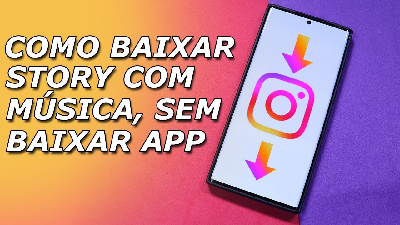Como BAIXAR Stories com MÚSICA do Instagram sem BAIXAR APP - YouTube