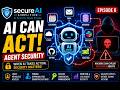 AI Agents Security Explained When AI Can Take Actions