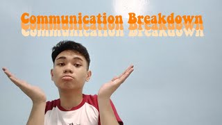 How does communication breakdown occur