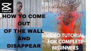 COMING OUT OF THE WALL AND DISAPPEARING MAGIC VIDEO TUTORIAL FOR COMPLETE BEGINNERS | CAPCUT 💯✅