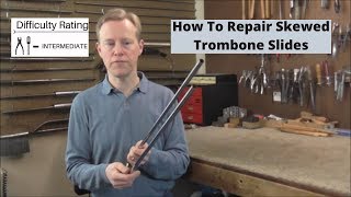 How To Repair Skewed Trombone Slides