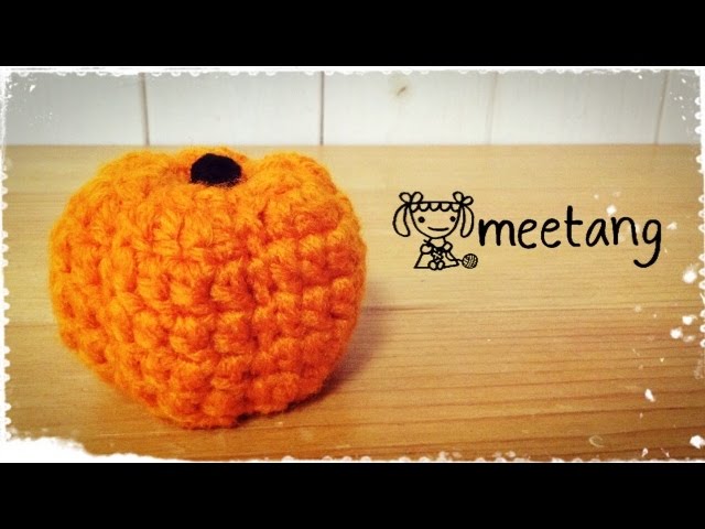 Crochet] How to crochet a Pumpkin - YouTube