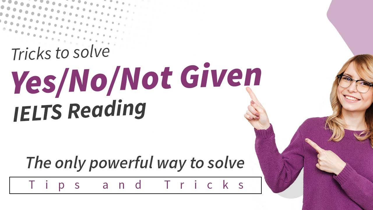 Yes it is not long. Reading yes no not given. yes/no/not given. yes no not given reading tips. true false not given ielts metod.