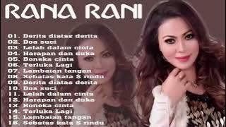 DANGDUT FULL ALBUM TANPA IKLAN   RANA RANI TERBAIK 2022 || DERITA DIATAS DERITA