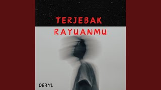 Terjebak Rayuanmu