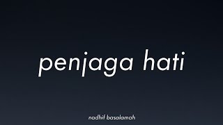 Nadhif Basalamah - penjaga hati (Lirik)