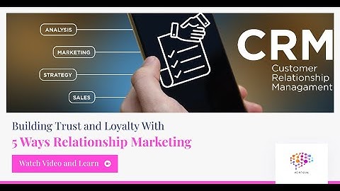 5 Ways Relationship Marketing Can Help Build Trust and Loyalty