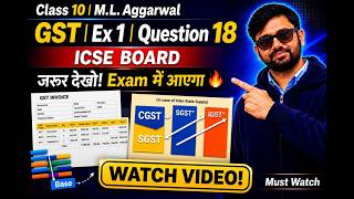 Class 10 | M L Aggarwal | GST | Ex 1 | Question 18 | ICSE BOARD