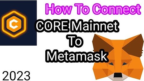how to connect core Mainnet to metamask #coremainnet #CoreDAO #metamask #2023