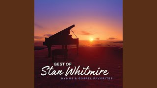 Video thumbnail of "Stan Whitmire - At The Cross / At Calvary / The Old Rugged Cross (Medley)"