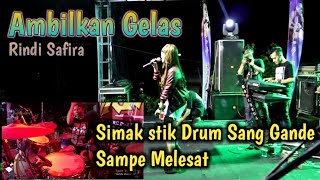 Ambilkan Gelasrindi Safiramaharena tonton Smpai Habis Stik Drumnya Smpai Melesat