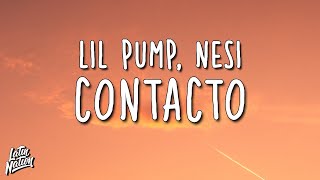 Lil Pump ft Nesi - Contacto (Lyrics/Letra)