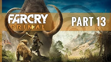Far Cry Primal Walkthrough Part 13   No Commentary