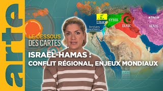 Israël - Hamas : conflit régional, enjeux mondiaux | Temps forts 2023 | Le dessous des cartes | ARTE
