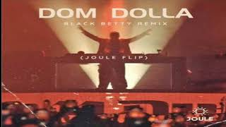 Dom Dolla - Black Betty Remix (Joule Flip)