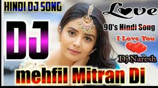 Mehfil Mitran DiMitran Di Chatri song download DjPunjab.. Remix song.Dj N.S Brother jhunjhunu #video