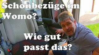 Warum Schonbezüge im Womo? Bremer Sitzbezüge ausprobiert  Montage im Fiat Ducato Pössl 2Win