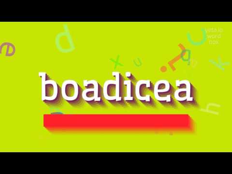 HOW TO PRONOUNCE BOADICEA? #boadicea