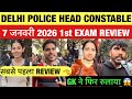 DELHI POLICE HEAD CONSTABLE 7 जनवरी 2026 1st EXAM REVIEW GK ने फिर रुलाया 😱 सबसे पहला REVIEW 🫡