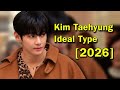 V Kim Taehyung BTS Ideal Type Of Girl 2026 