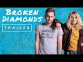 Broken diamonds  official trailer
