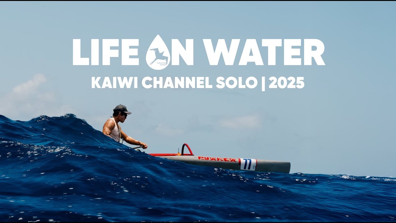 LIFE ON WATER: KAIWI CHANNEL SOLO 2025 with Kenny Kaneko
