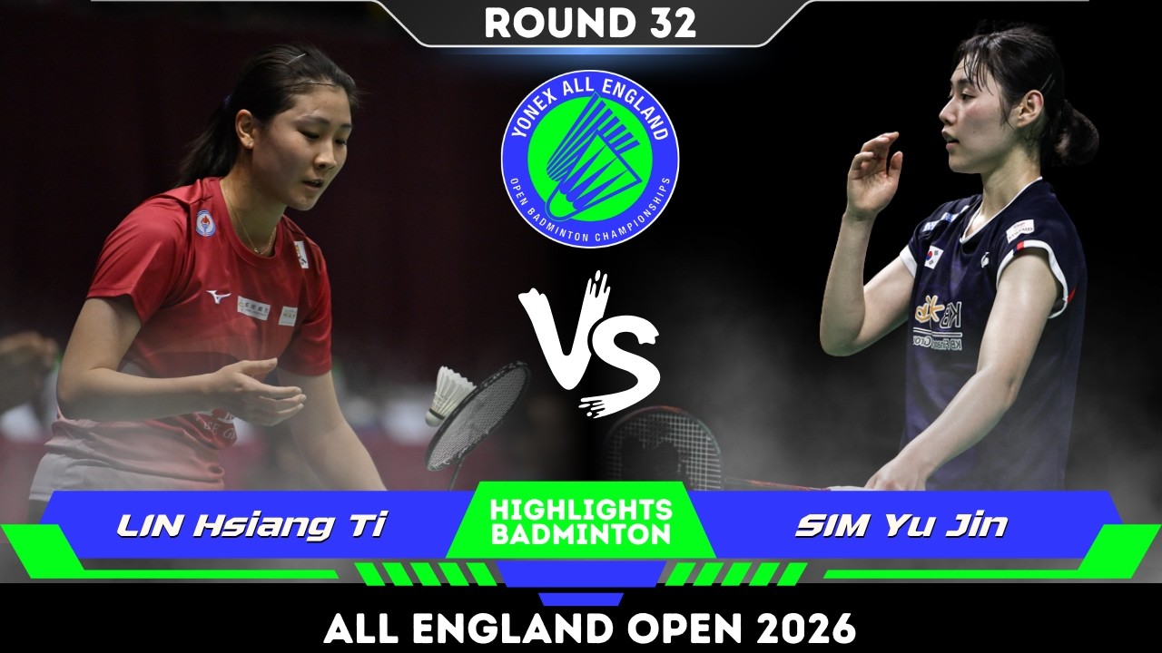 LIN Hsiang Ti (TPE) vs SIM Yu Jin (심유진) | All England Open Badminton 2026