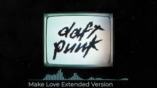 Daft Punk - Make Love Extended Version