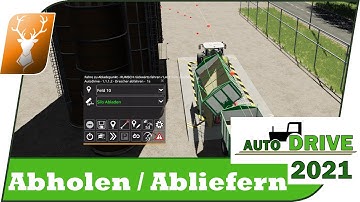 🚜 Auto Drive: Modi - Abfahren - Abholen - Abliefern // Schritt für Schritt zum AutoDrive 2021 Profi