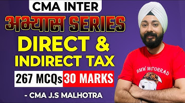 CMA INTER PAPER - 7 | COMPLETE TAX MCQ BANK  | DEC 2025 | BY CMA J.S. MALHOTRA