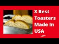 8 best toasters made in usa  a review 2021