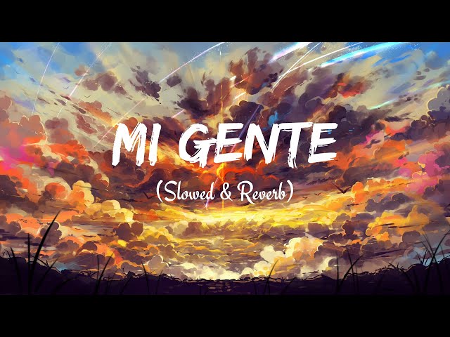 J Balvin, Willy William - Mi Gente (Slowed & Reverb) class=