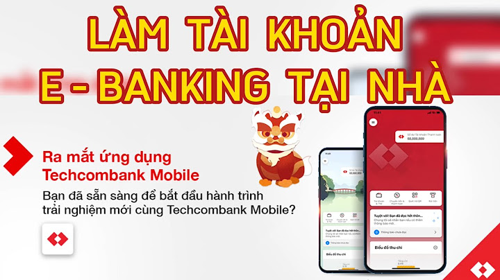 Hướng dẫn đăng ký internet banking techcombank