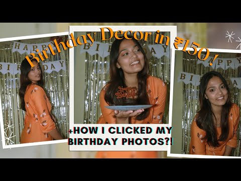 Birthday Decor & Self Portrait Ideas in ₹150| Click Birthday Pictures with me in 2021!