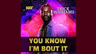 Trick Williams WWE Theme Song 'You Know I'm Bout It'