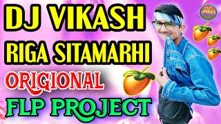 Original FLP PROJECT // डि०जे विकास रीगा सितामढी // dj vikash riga sitamarhi // FLP DJ TRACK SAJAN
