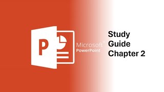 Study Guide Microsoft PowerPoint Chapter 2