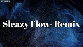 Sleazy Flow- Remix (Lyrics) - SleazyWorld Go