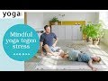 Mindful yoga tegen stress  ontspannende mindfulness oefeningen  yoga magazine