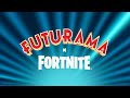 Fortnite x futurama announce trailer