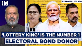 Editorial With Sujit Nair | Electoral Bonds: ‘Lottery King’ Is The Number 1 Poll Bond Donor