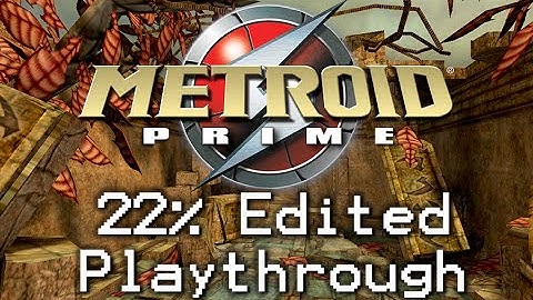 Metroid Prime - 22% Playthrough (edited)